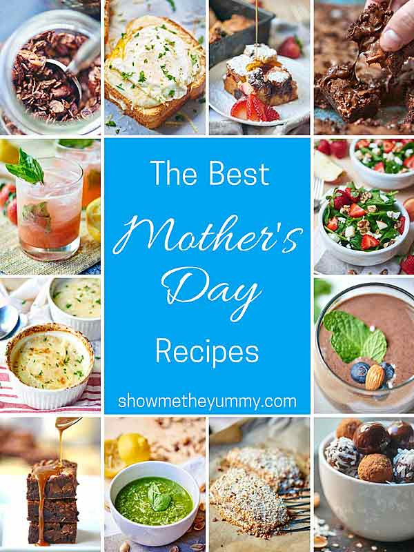 Mothers Day Dinner Recipe
 Mother s Day Recipes Show Me the Yummy