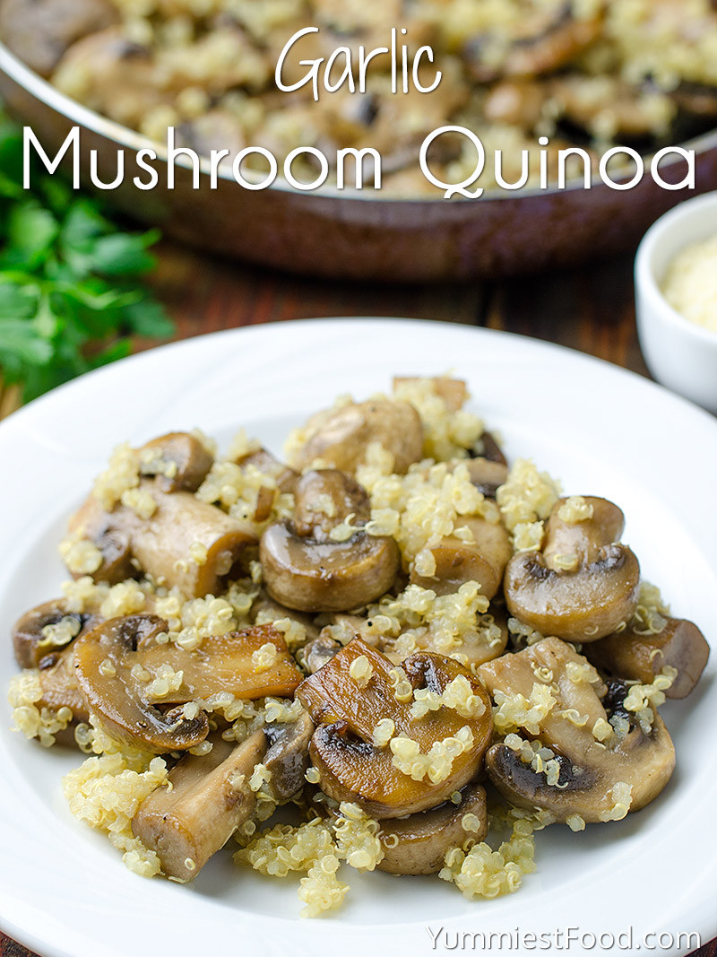 Mushroom Main Dish Recipes Healthy
 Garlic Mushroom Quinoa Recipe from Yummiest Food Cookbook