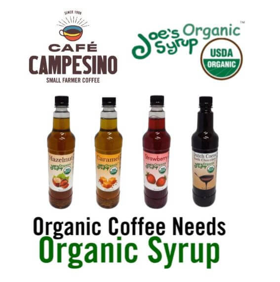 Organic Coffee Syrups
 Café Campesino Partners with Joe s Organic Syrups