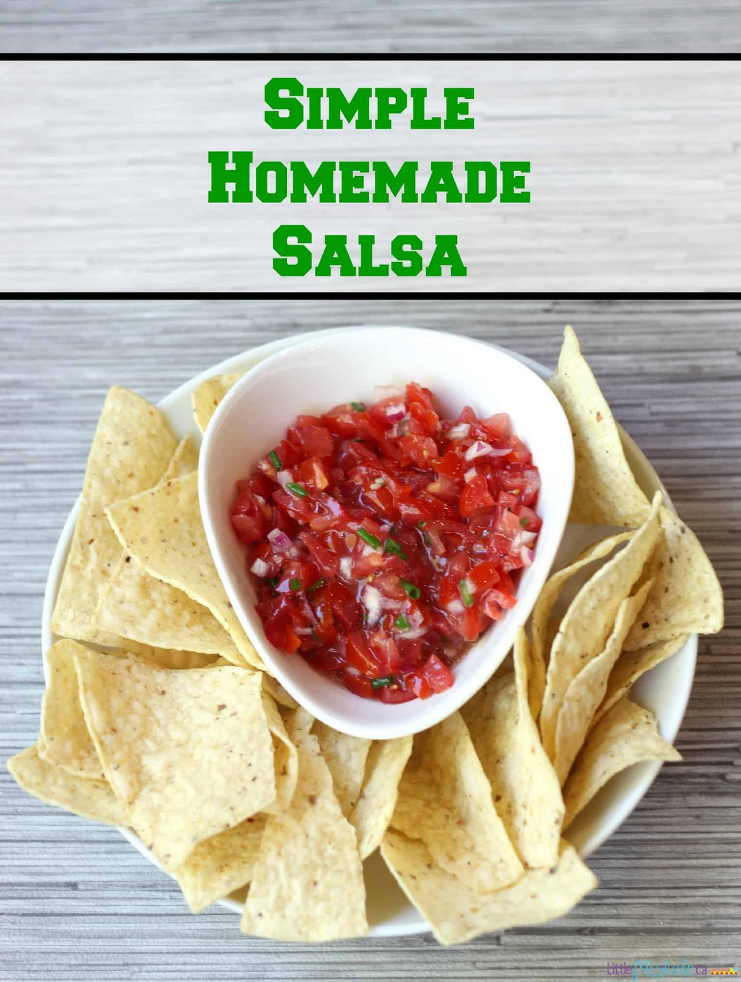 Organic Salsa Recipe
 Easy 4 Ingre nt Homemade Salsa Recipe Little Miss Kate