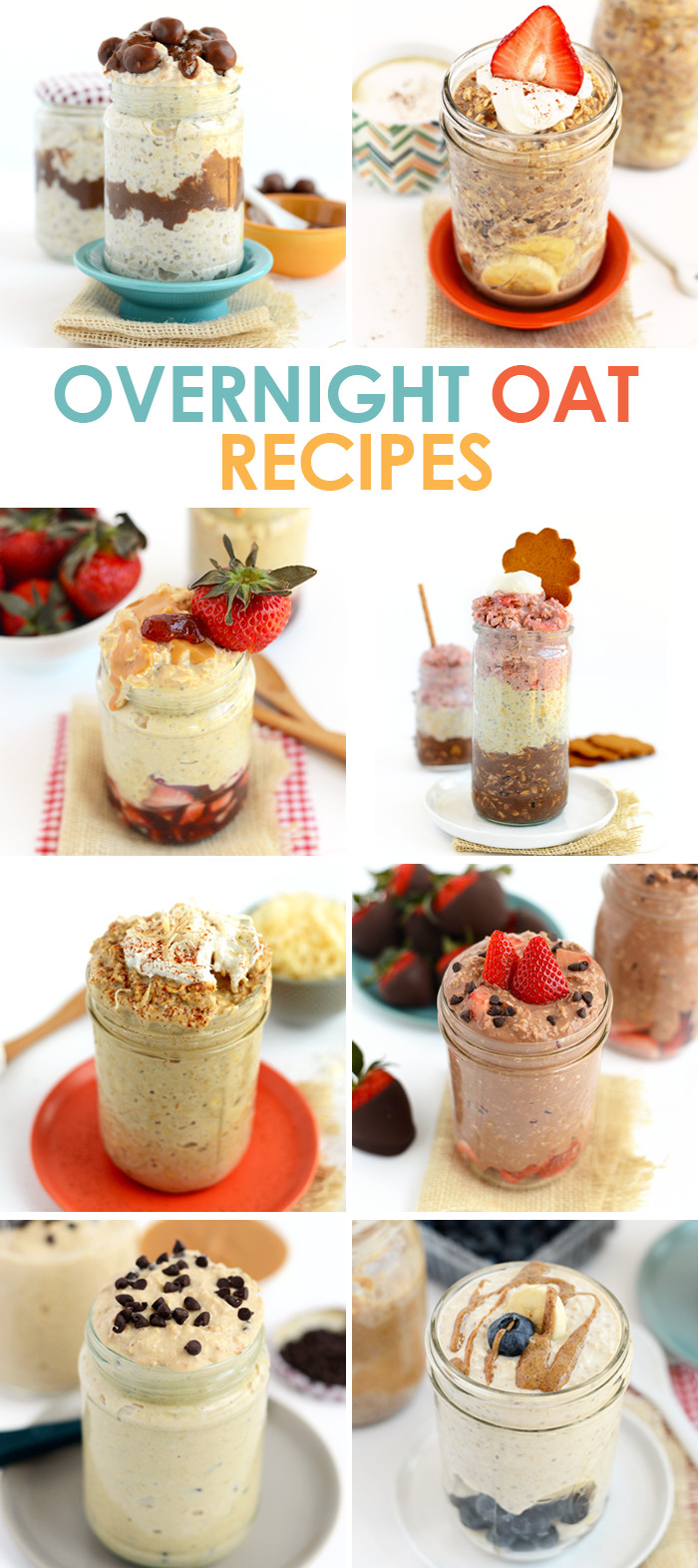 Overnight Oats Recipes Healthy
 8 Ways to Eat Overnight Oats Fit Foo Finds