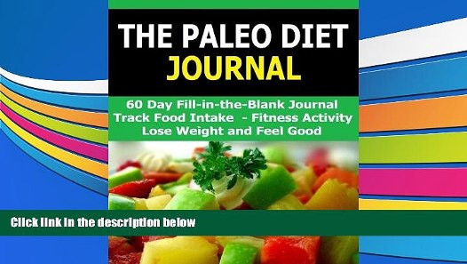 Paleo Diet Healthy Or A Hoax
 PDF The Paleo Diet Journal 60 Day Fill in the Blank Paleo