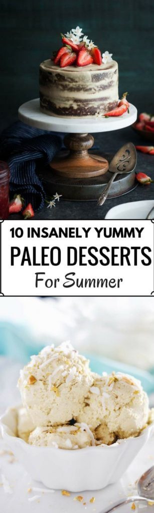 Paleo Summer Desserts
 10 Insanely Delicious Paleo Summer Desserts Paleo Gluten