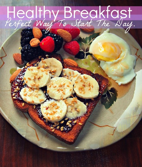 Perfect Healthy Breakfast
 Healthy Breakfast Perfect Way To Start The Day – Simply