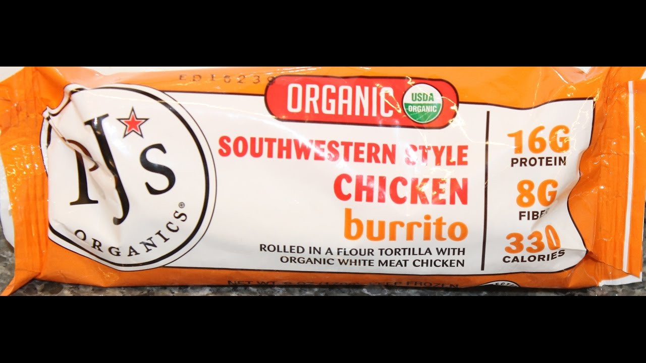 Pjs Organic Burritos
 PJs Organics Southwestern Style Chicken Burrito Review