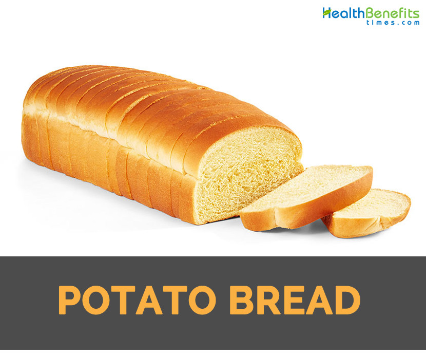 Potato Bread Healthy
 Potato Bread Facts Health Benefits and Nutritional Value