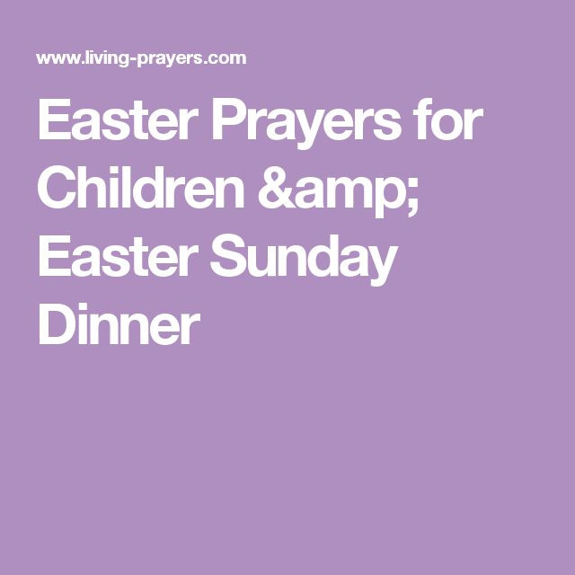 Prayers For Easter Sunday Dinner
 Best 25 Easter prayers ideas on Pinterest