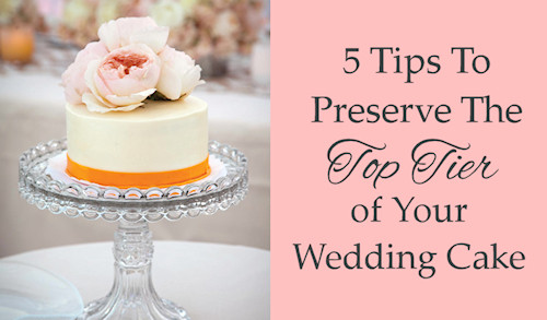 Preserving Wedding Cakes
 How To Preserve The Top Tier Your Wedding Cake