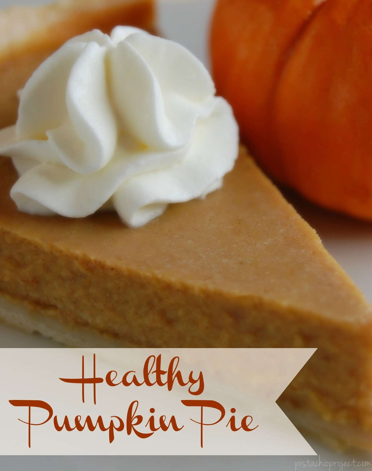 Pumpkin Pie Healthy
 Healthy Pumpkin Pie The Pistachio Project