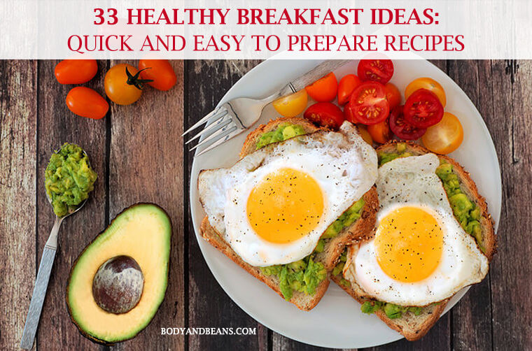 Quick And Easy Healthy Breakfast Ideas
 33 Healthy Breakfast Ideas Quick and Easy To Prepare Recipes