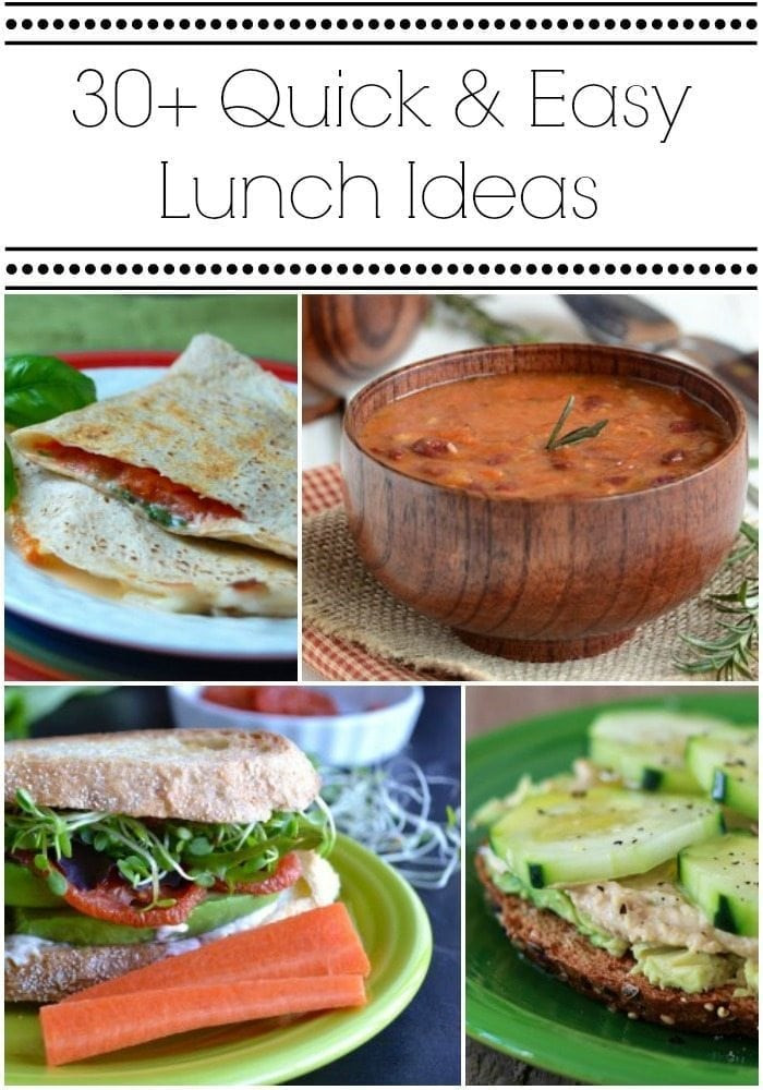 Quick And Easy Healthy Lunches
 30 Quick and Easy Lunch Ideas