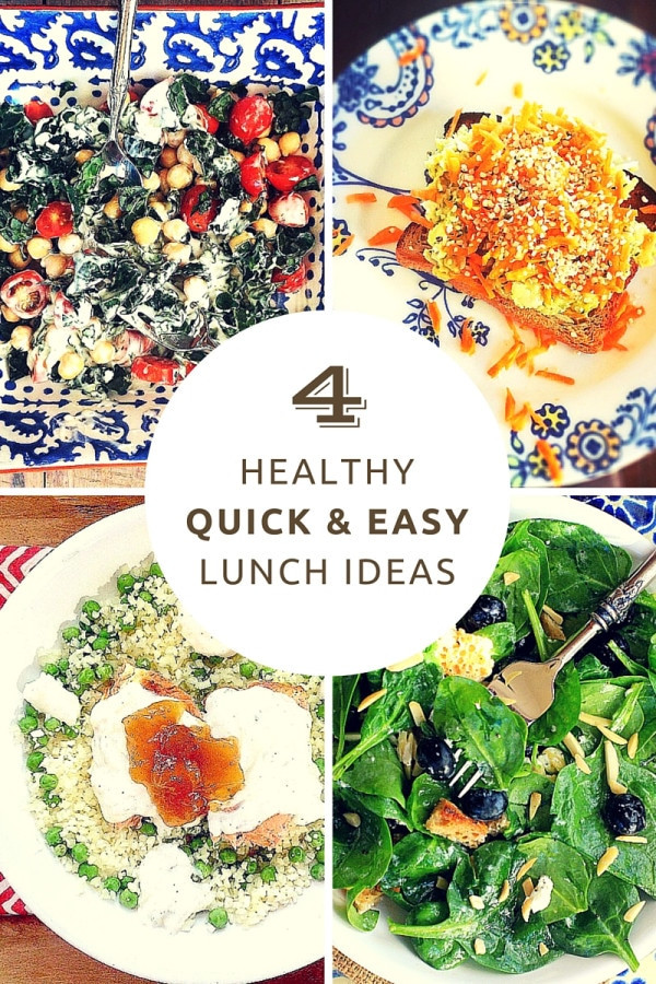 Quick And Easy Healthy Lunches
 4 Quick and Easy Healthy Lunch Ideas for