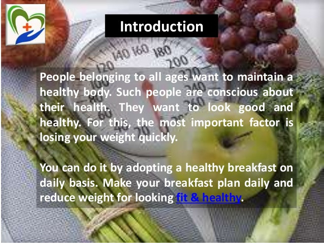 Quick Healthy Breakfast Ideas For Weight Loss
 Quick and healthy breakfast tips to lose weight