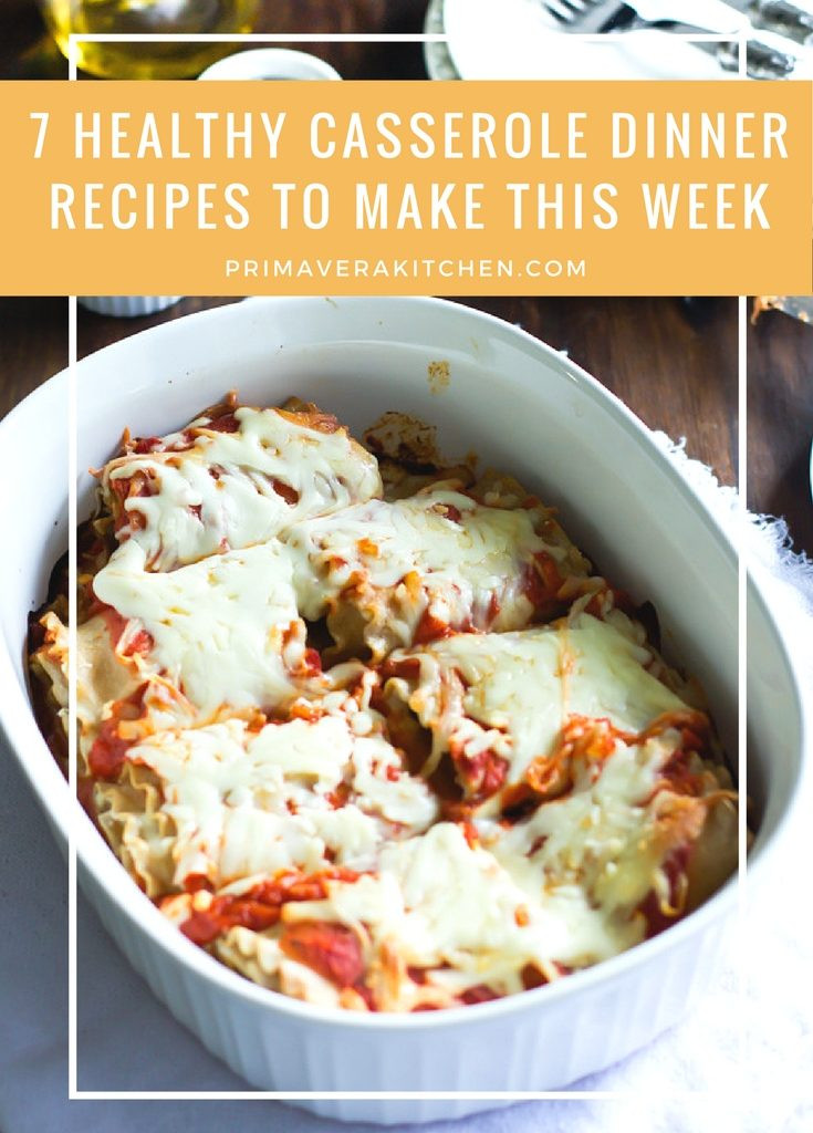 Quick Healthy Casseroles
 7 Healthy Casserole Dinner Recipes to Make This Week