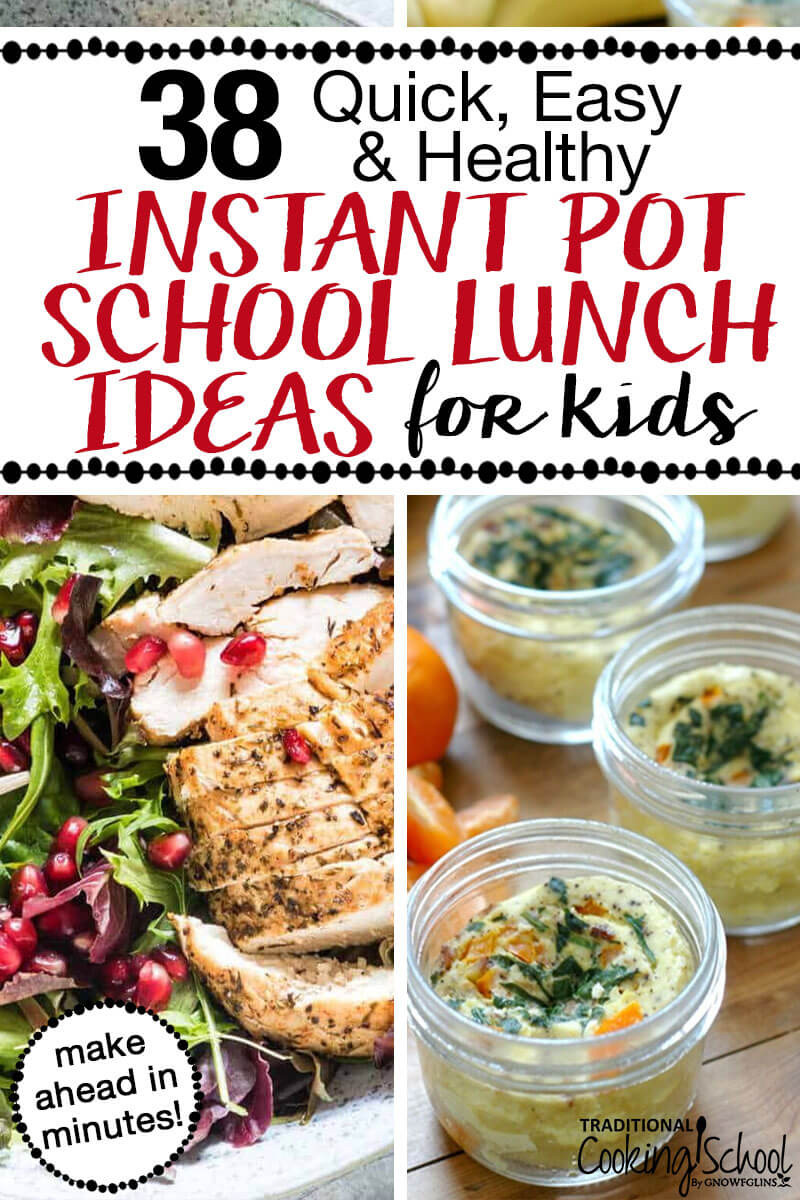 Quick Healthy Lunches For School
 38 Quick Easy & Healthy Instant Pot School Lunch Ideas