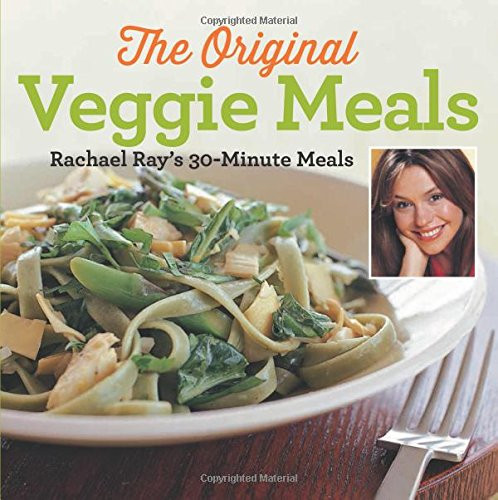 Rachael Ray Healthy 30 Minute Meals the Best Ideas for Rachael Ray Healthy Recipes Cookbook