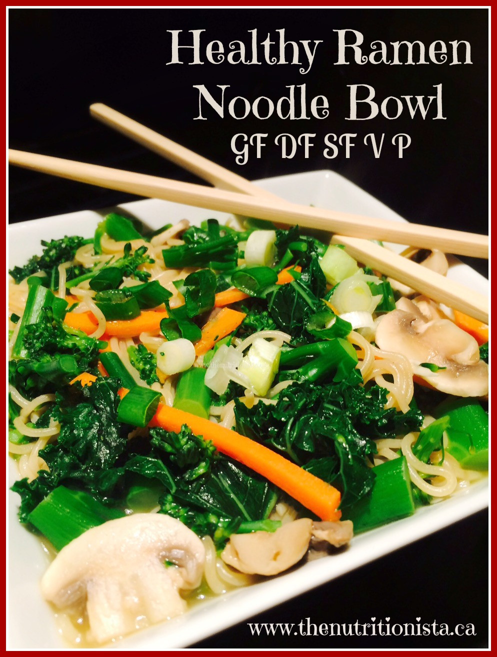 Ramen Noodles Healthy
 Healthy Ramen Noodle Bowl Nutritionista