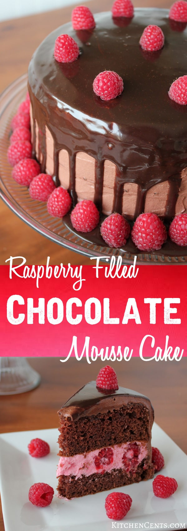 Raspberry Mousse Filling For Wedding Cake
 Raspberry Filled Chocolate Mousse Cake with chocolate ganache
