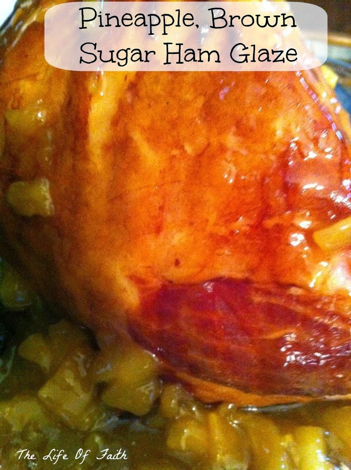 Recipe For Easter Ham
 The Life Faith Pineapple Brown Sugar Ham Glaze