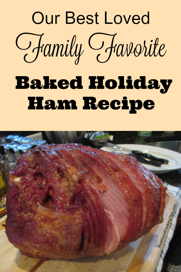 Recipe For Easter Ham
 Our Best Loved Family Favorite Baked Holiday Ham Recipe