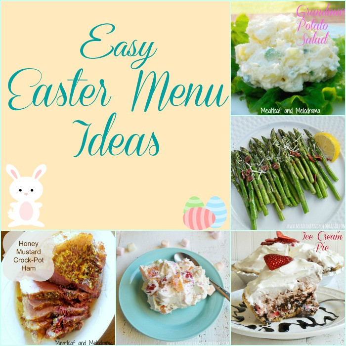 Simple Easter Dinner Ideas
 Easy Easter Menu Ideas Meatloaf and Melodrama