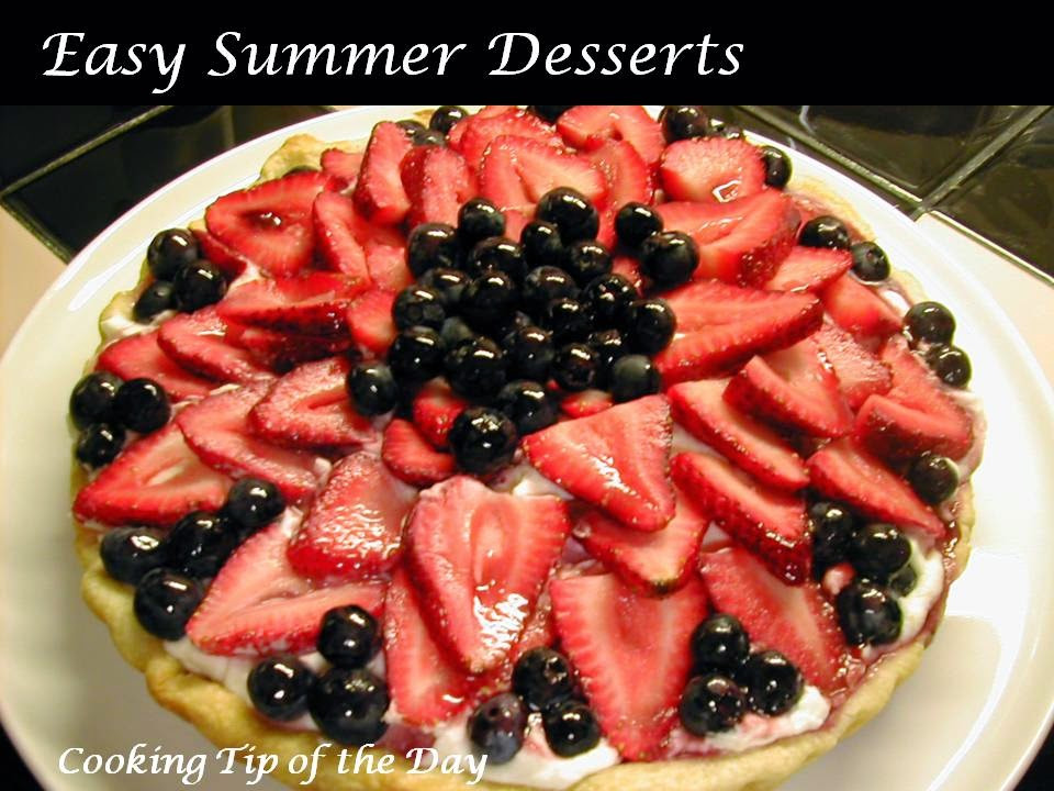 Simple Summer Desserts
 Cooking Tip of the Day Easy Desserts for that Backyard