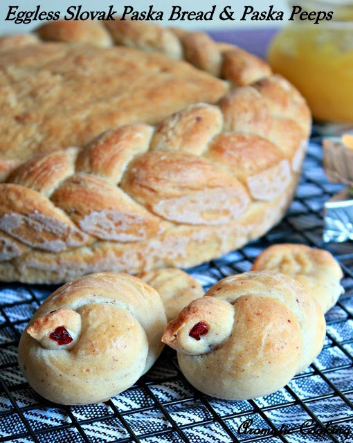 Slovak Easter Bread
 Aromatic Cooking Eggless Slovak Paska Bread And Paska Peeps