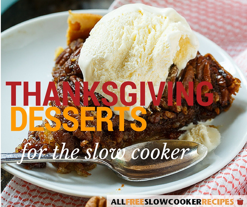 Slow Cooker Desserts Healthy
 Thanksgiving Dessert Ideas 9 Slow Cooker Thanksgiving