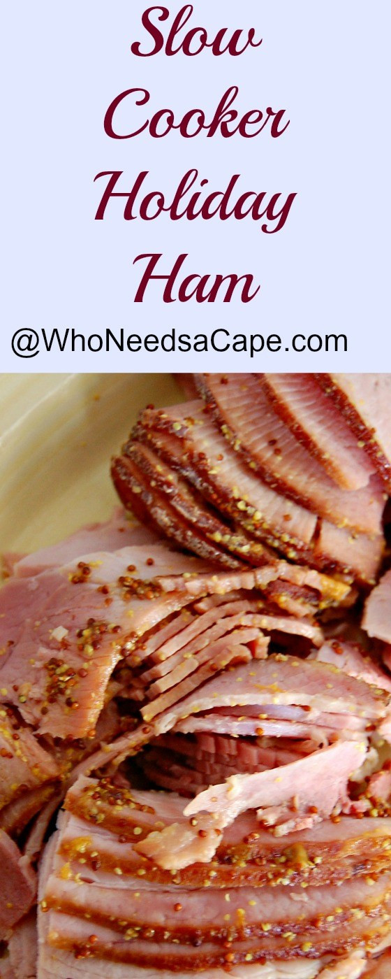 Slow Cooker Easter Ham
 Slow Cooker Holiday Ham Who Needs A Cape