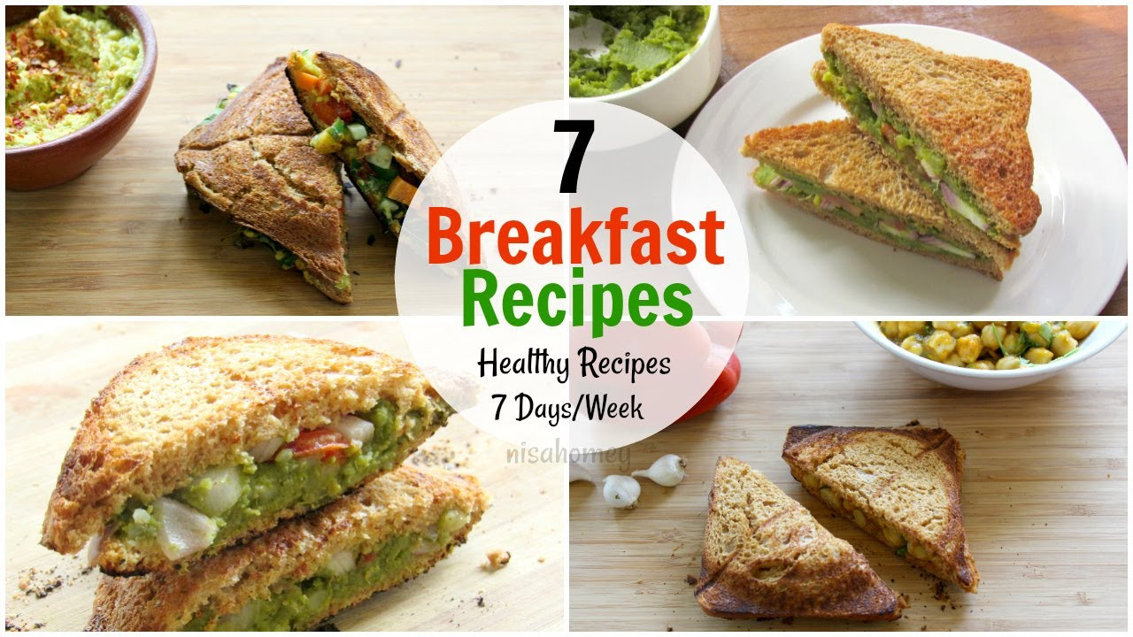 Something Healthy To Eat For Breakfast
 7 Breakfast Recipes For The Entire Week 7 Days Healthy