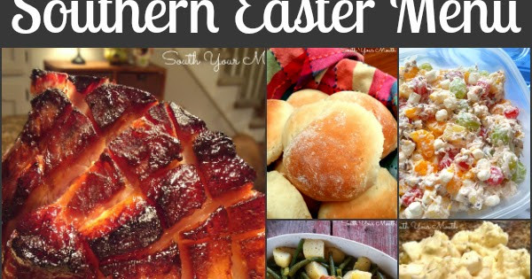 Southern Easter Dinner
 South Your Mouth Southern Easter Dinner Recipes