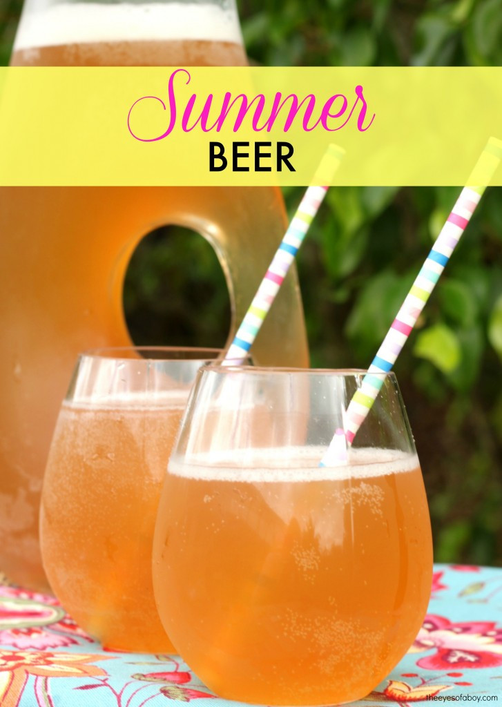 Summer Beer Cocktails
 Summer Beer Recipe The Eyes of a Boy