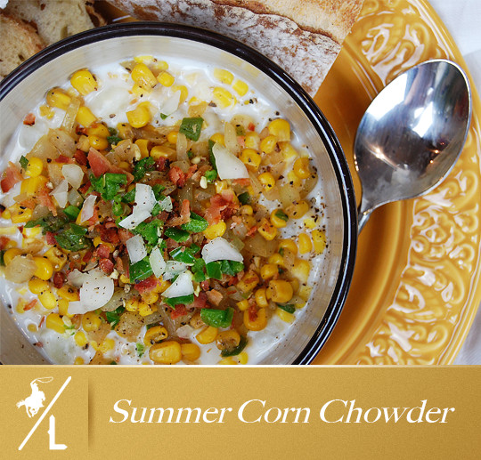 Summer Corn Chowder
 Summer Corn Chowder A Cowboys Life