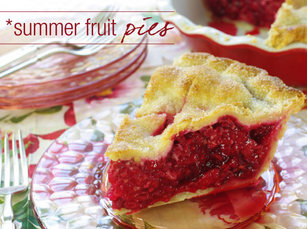 Summer Fruit Pies
 Fruit Pies A Sweet Slice of Summer