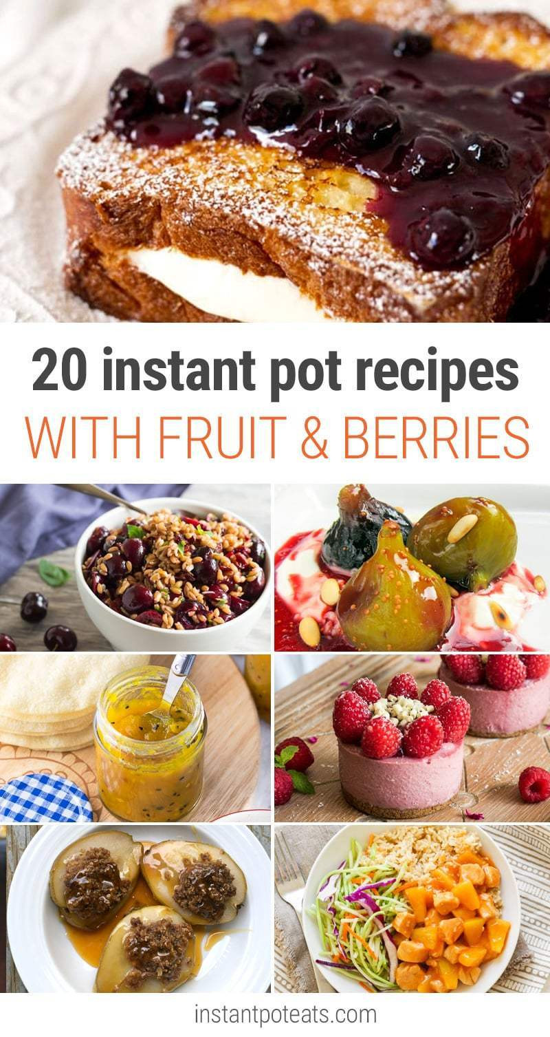 Summer Instant Pot Recipes
 20 Instant Pot Recipes With Fruit & Berries