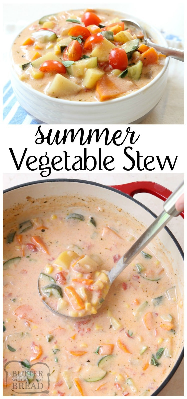 Summer Stew Recipes
 SUMMER VEGETABLE STEW Butter with a Side of Bread