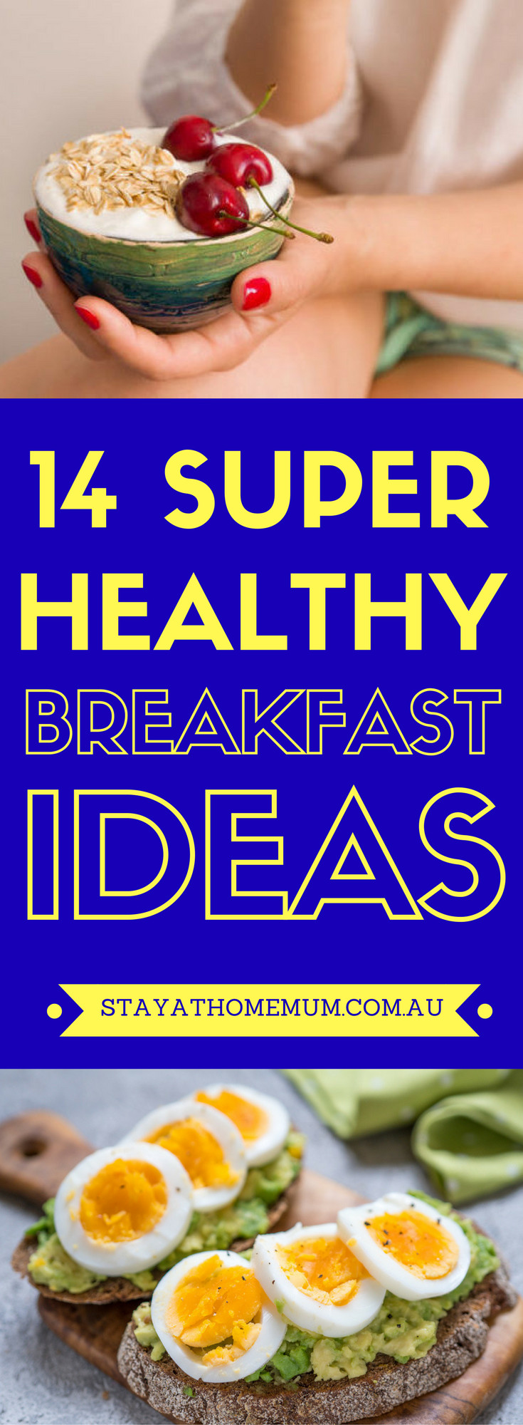 Super Healthy Breakfast
 14 Super Healthy Breakfast Ideas