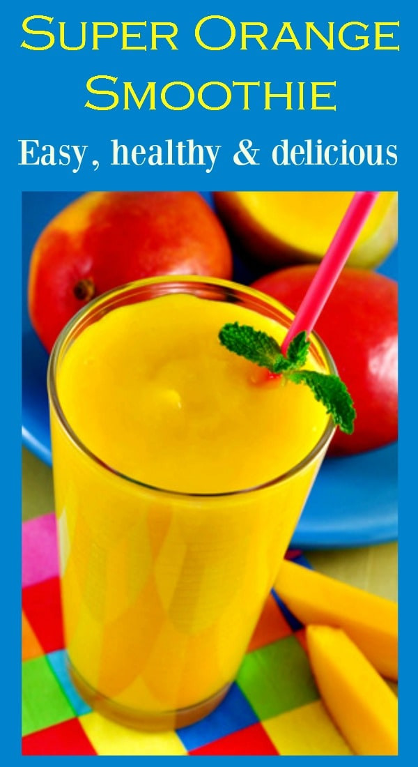 Super Healthy Smoothies Recipes
 Super Orange Smoothie Recipe Easy Healthy & Delicious