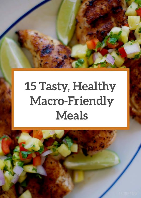 Tasty Healthy Lunches
 Macro Friendly 15 Incredibly Tasty Healthy Meals