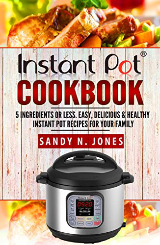 The Instant Potâ® Electric Pressure Cooker Cookbook: Easy Recipes For Fast And Healthy Meals
 The Best Instant Pot Cookbooks for 2019 Corrie Cooks