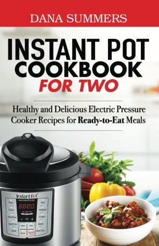 The Instant Potâ® Electric Pressure Cooker Cookbook: Easy Recipes For Fast And Healthy Meals
 Biography of Author Dana Summers Booking Appearances