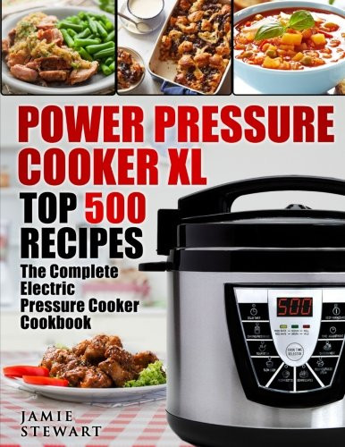 The Instant Potâ® Electric Pressure Cooker Cookbook: Easy Recipes For Fast And Healthy Meals
 Power Pressure Cooker XL