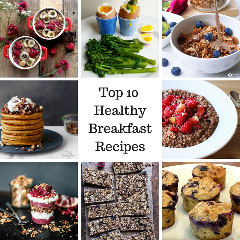 Top 10 Healthy Breakfast
 My Top 10 Healthy Breakfast Recipes – SpamellaB’s Health