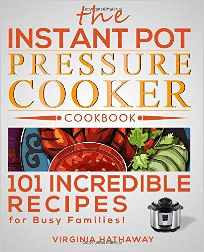 Top Rated Healthy Instant Pot Recipes
 Are Pressure Cookers Safe or Healthy for Last Minute Cooking