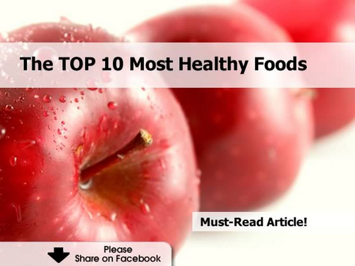 Top Ten Healthy Snacks
 The TOP 10 Most Healthy Foods