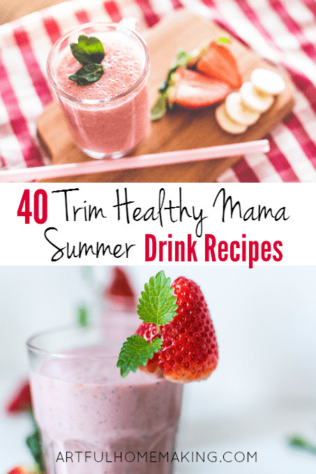 Trim Healthy Mama Smoothie Recipes
 40 Trim Healthy Mama Summer Drink Recipes Artful Homemaking