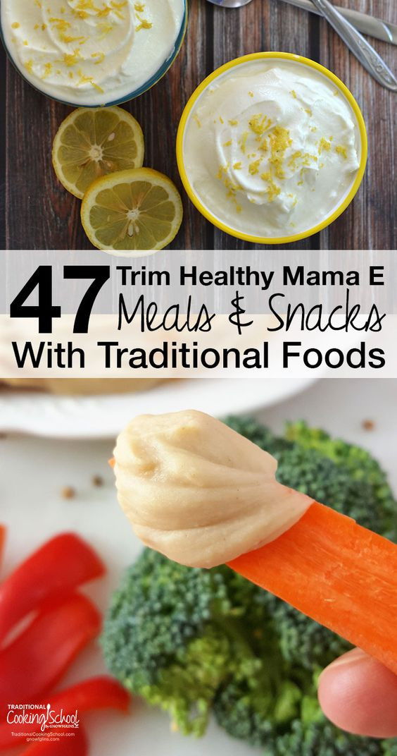 Trim Healthy Mama Snacks
 47 Trim Healthy Mama E Meals & Snacks With Traditional Foods