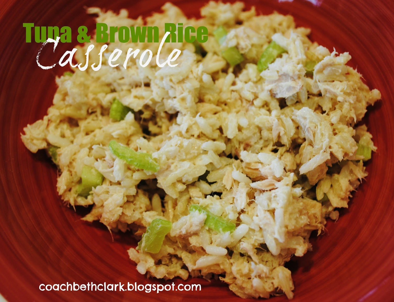Tuna Rice Casserole Healthy
 Body Remodel Healthy Recipes