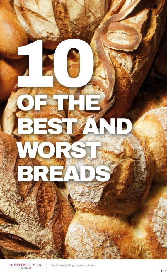 Types Of Healthy Bread
 10 The Healthiest And Unhealthiest Types Breads