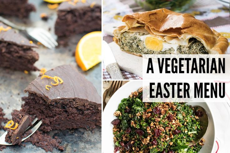Vegetarian Easter Dinner Ideas
 A Ve arian Easter Menu